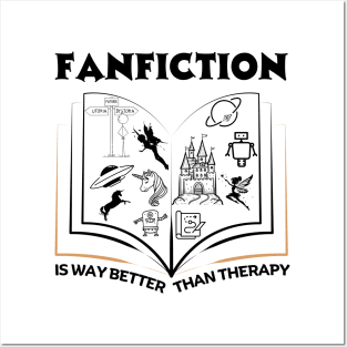 Fanfiction is Better than Therapy | Funny Fanfic Design with Fantasy Book, Fairy Tales and Cartoon Fanfiction Book Lovers Posters and Art